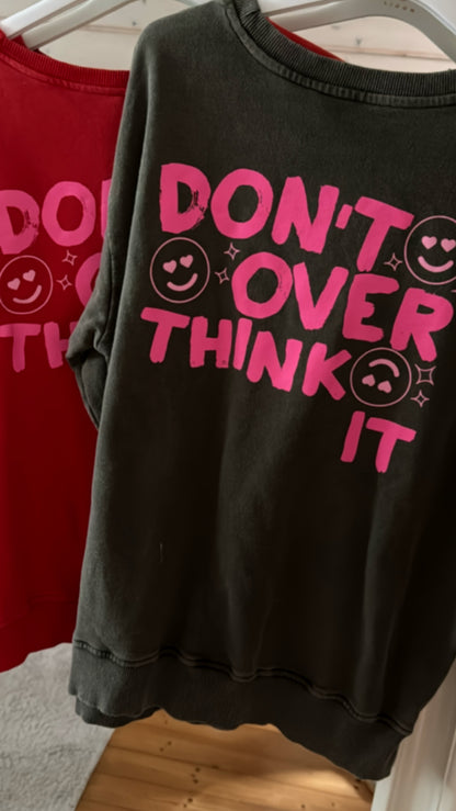 SWEATER Don‘t OVERTHINK it Rückenprint