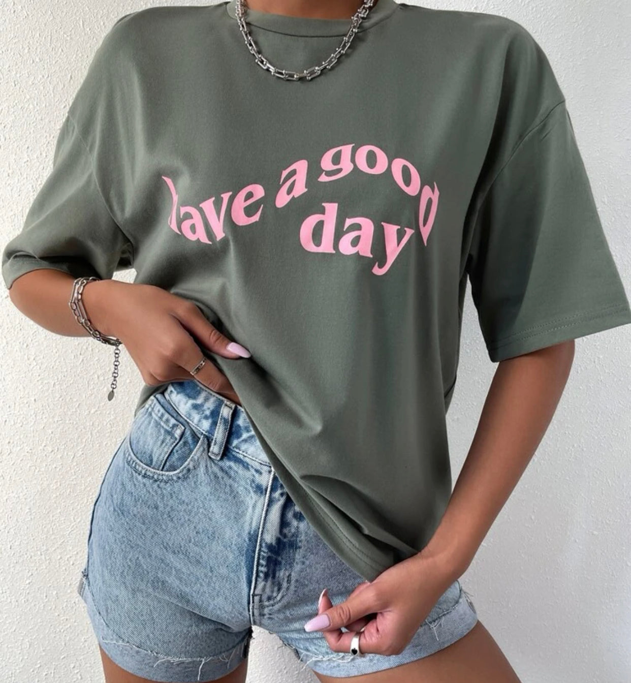 T-Shirt / have a good day