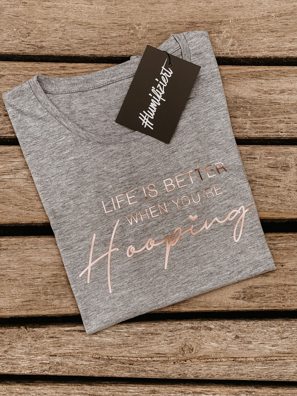 DAMEN BASIC T-SHIRT *LIFE IS BETTER WHEN YOU´RE HOOPING*