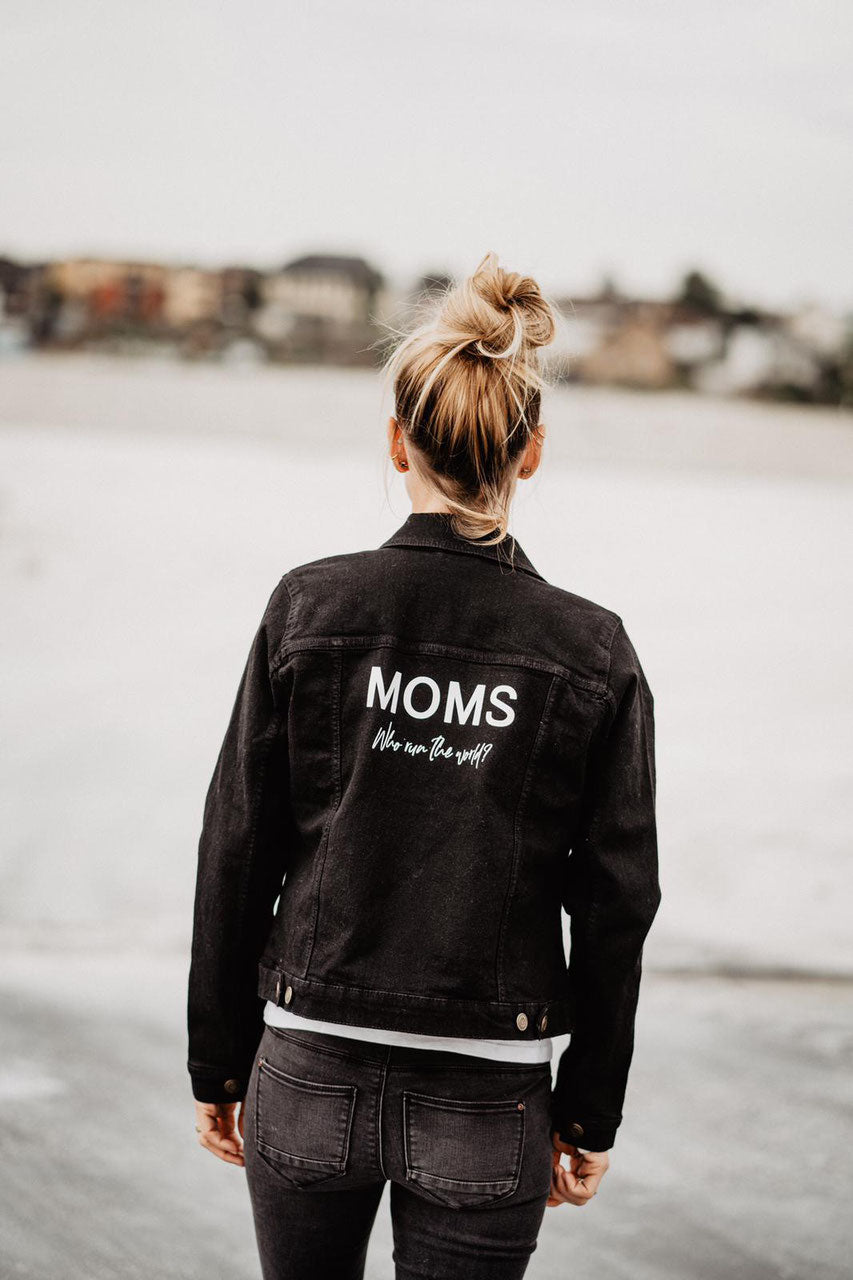 JEANS JACKE  * Who run the world? MOMS!*